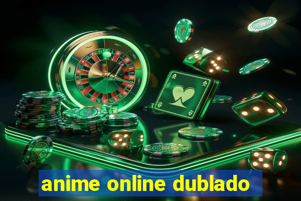 anime online dublado